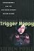 Trigger Happy
