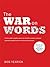 The War on Words: A writer/editor's slightly snarky and relentless crusade to eliminate grammatical gaffes from our everyday communications.