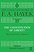 The Constitution of Liberty: The Definitive Edition (The Collected Works of F.A. Hayek)