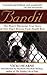 Bandit: The Heart-Warming True Story of One Dog's Rescue from Death Row