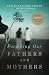 Forgiving Our Fathers and Mothers by Leslie Leyland Fields
