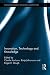 Innovation, Technology and Knowledge (Routledge Studies in Global Competition Book 55)
