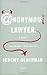 Anonymous Lawyer: A Novel
