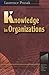 Knowledge in Organisations by Laurence Prusak Knowledge in Organisations by Laurence Prusak