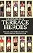 Terrace Heroes: The Life an...