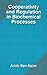 Cooperativity and Regulation in Biochemical Processes