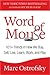 Word of Mouse: 101+ Trends in How We Buy, Sell, Live, Learn, Work, and Play