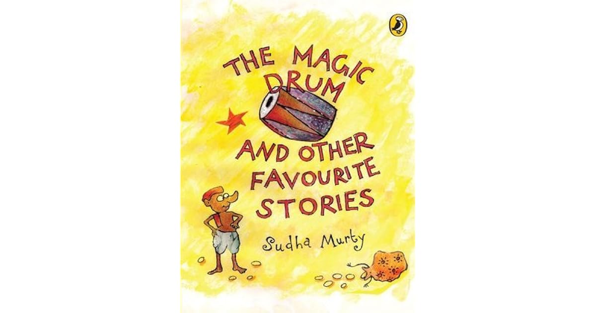 The Magic Drum and other Favourite Stories by Sudha Murty