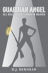 Guardian Angel by D.J. Bershaw