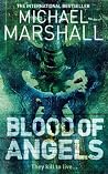 Blood Of Angels by Michael Marshall