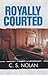 Royally Courted