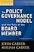 A Carver Policy Governance Guide, The Policy Governance Model and the Role of the Board Member (J-B Carver Board Governance Series Book 1)