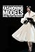 Fashioning Models: Image, Text and Industry