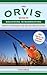 The Orvis Guide to Beginning Wingshooting by Tom Deck