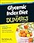 Glycemic Index Diet For Dummies