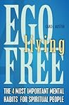 Ego Free Living: ...