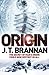 Origin by J.T. Brannan