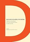Design School Wisdom by Brooke Johnson Design School Wisdom by Brooke Johnson