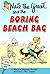 Nate the Great and the Boring Beach Bag by Marjorie Weinman Sharmat