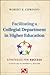 Facilitating a Collegial Department in Higher Education: Strategies for Success (Jossey-Bass Resources for Department Chairs Book 138)