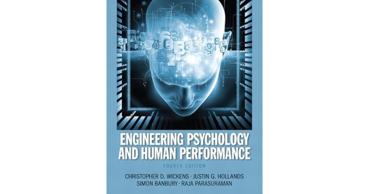 Engineering Psychology & Human Performance by Christopher D. Wickens