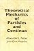 Theoretical Mechanics of Particles and Continua (Dover Books on Physics)