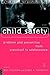 Child Safety: Problem and Prevention from Pre-School to Adolescence: A Handbook for Professionals