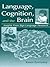 Language, Cognition, and the Brain: Insights From Sign Language Research