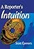 A Reporter's Intuition