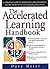 The Accelerated Learning Handbook: A Creative Guide to Designing and Delivering Faster, More Effective Training Programs