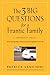 The 3 Big Questions for a Frantic Family by Patrick Lencioni