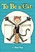 To Be a Cat by Matt Haig To Be a Cat by Matt Haig