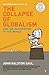 The Collapse of Globalism: And the reinvention of the world