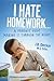 I Hate Homework...A Parents...