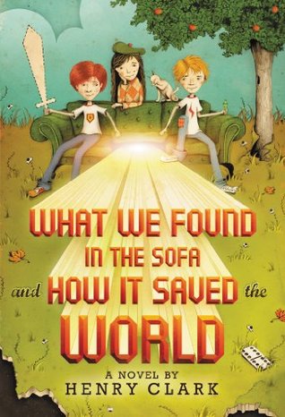 Capa do Livro What We Found in the Sofa and How It Saved the World