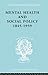 Mental Health and Social Policy, 1845-1959 (International Library of Sociology Book 3)
