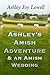 Ashley's Amish Adventure / An Amish Wedding