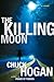 The Killing Moon by Chuck Hogan