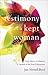 Testimony of a Kept Woman