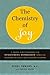 The Chemistry of Joy: A Three-Step Program for Overcoming Depression Through Western Science and Eastern Wisdom