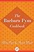 The Barbara Pym Cookbook by Hilary Pym The Barbara Pym Cookbook by Hilary Pym