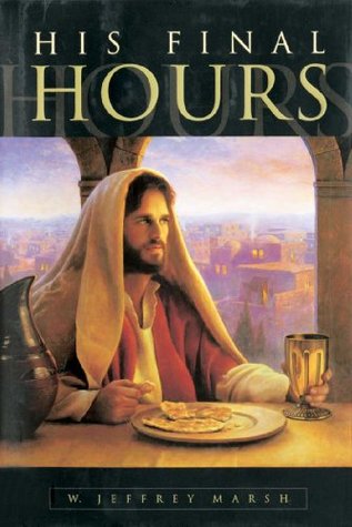 His Final Hours
