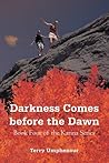 Darkness Comes before the Dawn: Book Four of the Karina Series