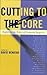 Cutting to the Core: Explor...