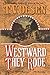 Westward They Rode