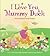 I Love You, Mummy Duck by Dawn Richards