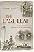 The Last Leaf: Voices of History's Last-Known Survivors