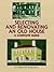 Selecting and Renovating an Old House by U.S. Department of Agriculture