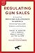 Regulating Gun Sales: An Excerpt from "Reducing Gun Violence in America: Informing Policy with Evidence and Analysis"