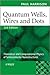 Quantum Wells, Wires and Dots: Theoretical and Computational Physics of Semiconductor Nanostructures